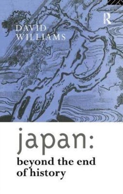 Japan: Beyond the End of History