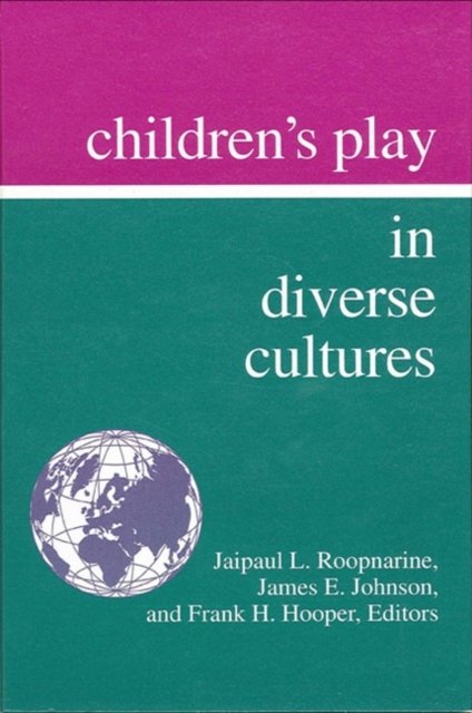 Children''s Play in Diverse Cultures