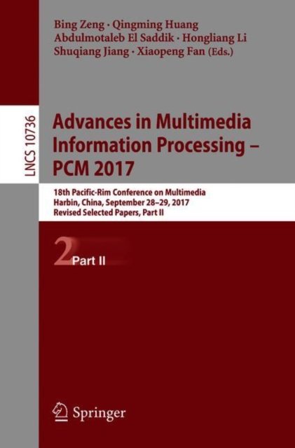 Advances in Multimedia Information Processing - PCM 2017