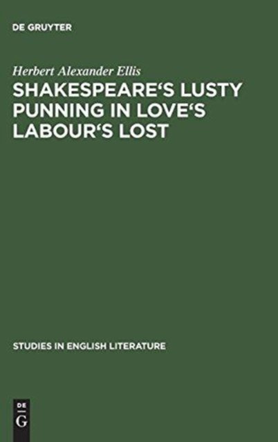 Shakespeare's lusty punning in Love's labour's lost