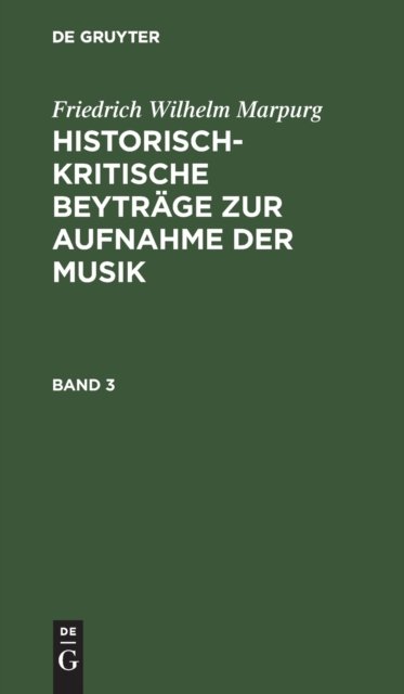 Historisch-kritische Beytrage zur Aufnahme der Musik
