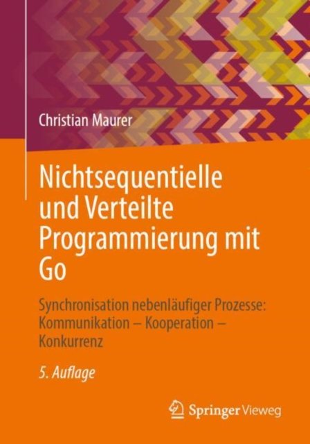 Nichtsequentielle Und Verteilte Programmierung Mit Go