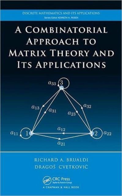 A Combinatorial Approach to Matrix Theory and It''s Applications