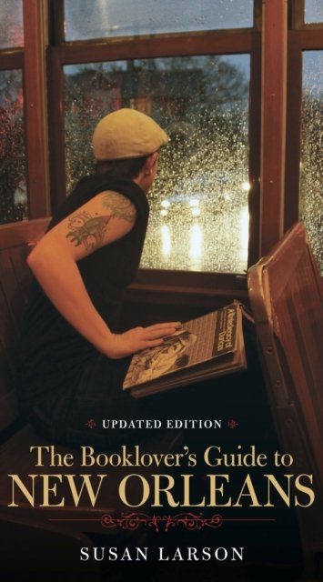 The Booklover''s Guide to New Orleans