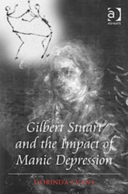 Gilbert Stuart and the Impact of Manic Depression
