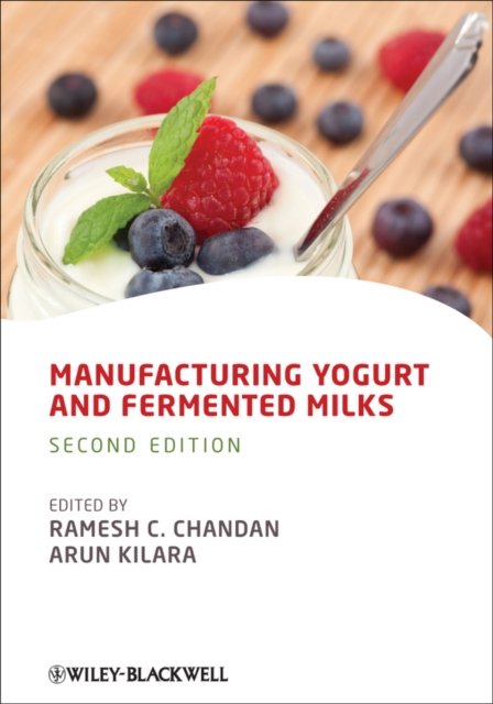 Manufacturing Yogurt and Fermented Milks 2e