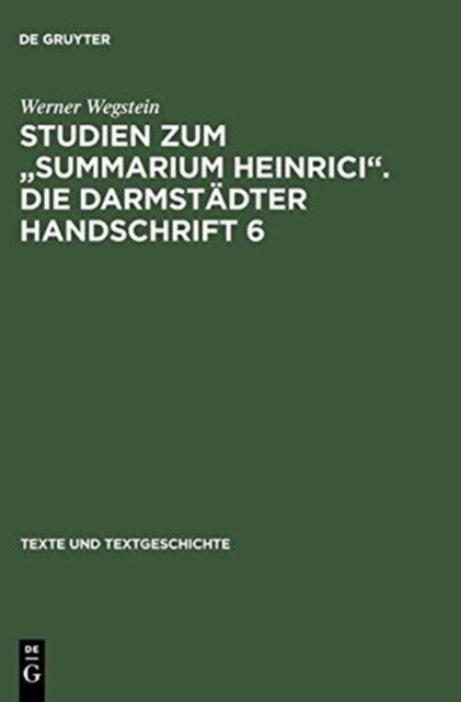 Studien zum "Summarium Heinrici". Die Darmstädter Handschrift 6