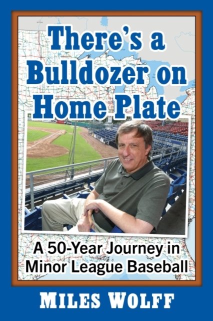 There''s a Bulldozer on Home Plate