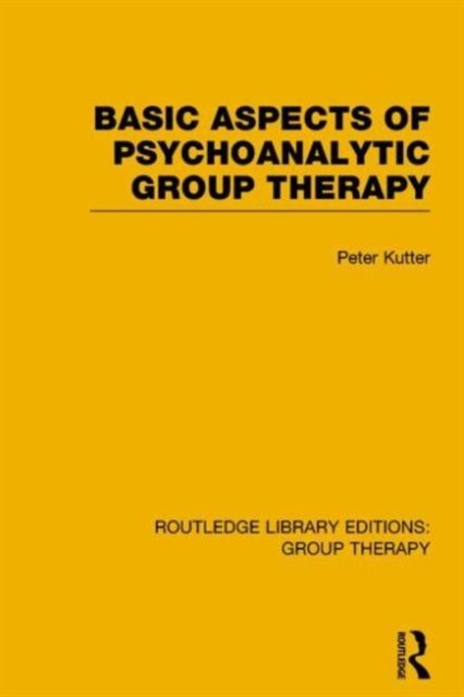 Basic Aspects of Psychoanalytic Group Therapy (RLE: Group Therapy)