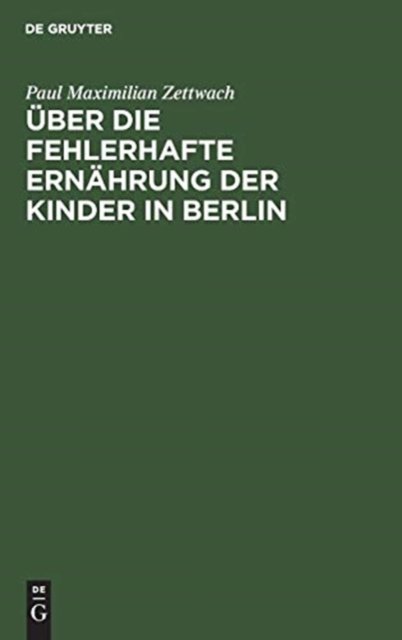 Uber die fehlerhafte Ernahrung der Kinder in Berlin