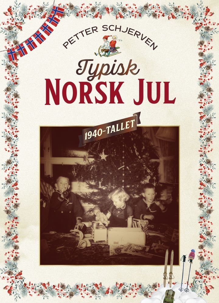 Typisk norsk jul - 1940-tallet - julefeiring i krig og fred