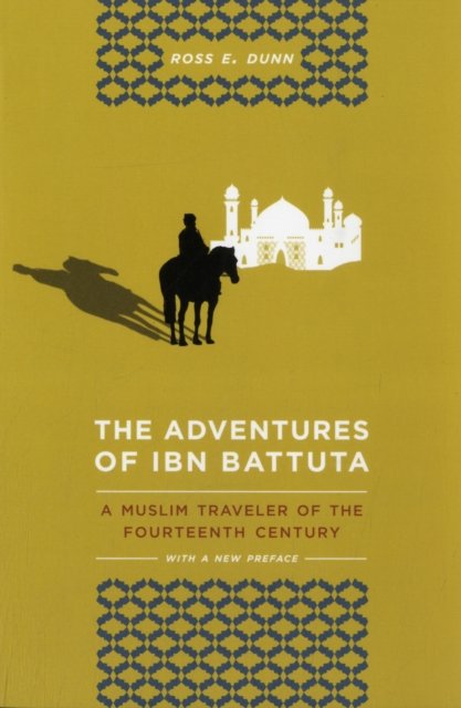 The Adventures of Ibn Battuta – A Muslim Traveler of the Fourteenth Century 3e