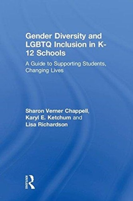 Gender Diversity and LGBTQ Inclusion in K-12 Schools