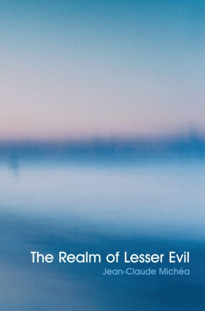 Realm of Lesser Evil – An essay on liberal civilization