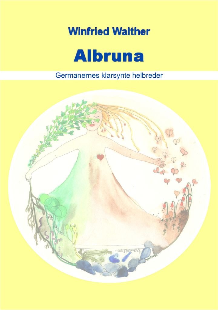 Albruna - germanernes klarsynte helbreder
