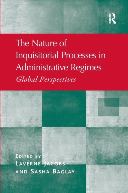 The Nature of Inquisitorial Processes in Administrative Regimes