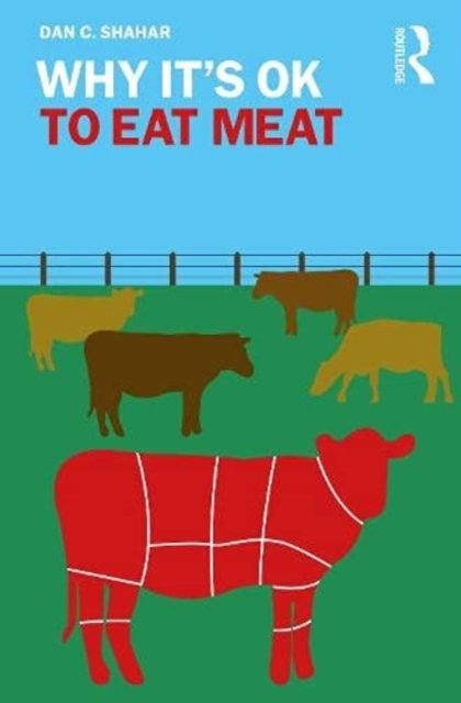 Why It's OK to Eat Meat