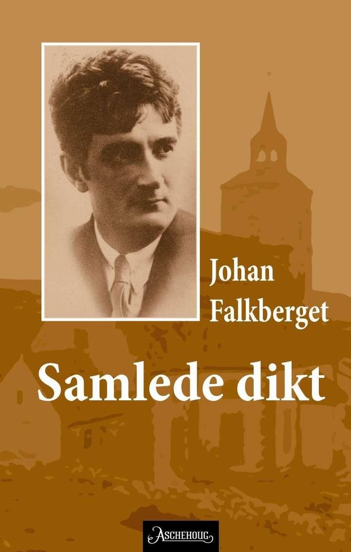 Samlede dikt - utgitt ved 50-årsmarkeringen av Falkbergets død : april 2017
