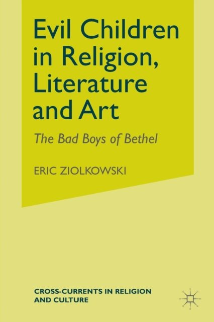 Evil Children in Religion, Literature, and Art