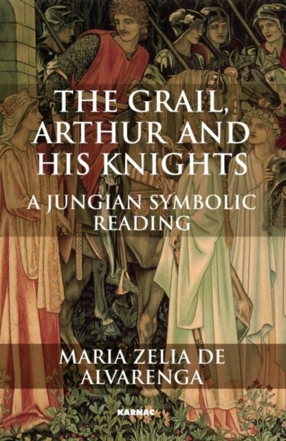 The Grail, Arthur and his Knights