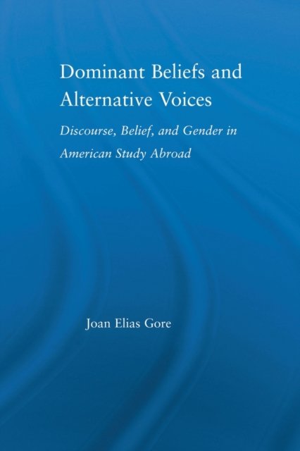 Dominant Beliefs and Alternative Voices