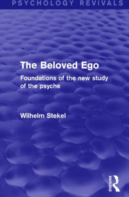 The Beloved Ego (Psychology Revivals)