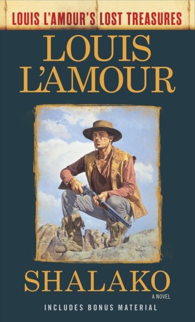 Shalako (Louis L''Amour''s Lost Treasures)