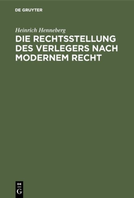 Die Rechtsstellung des Verlegers nach modernem Recht