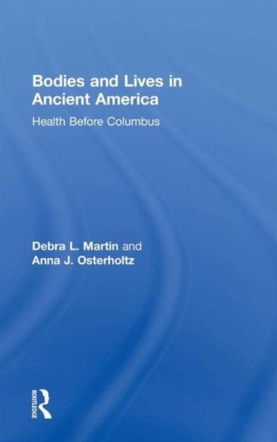 Bodies and Lives in Ancient America