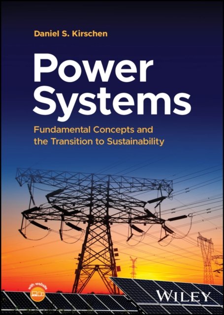 Power Systems – Fundamental Concepts and the Transition to Sustainability