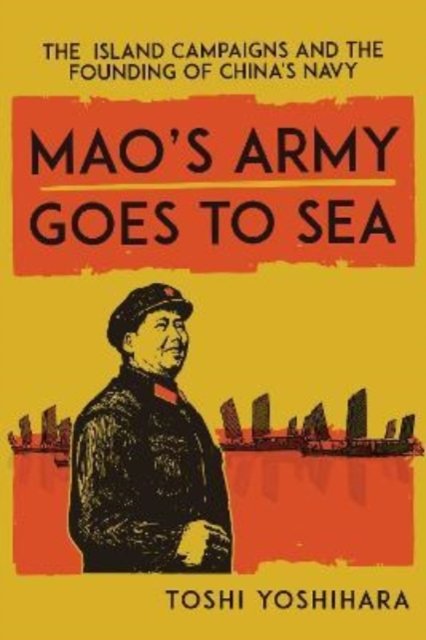 Mao''s Army Goes to Sea