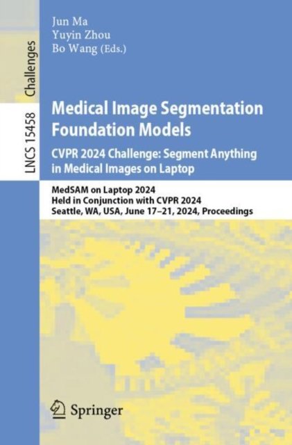 Medical Image Segmentation Foundation Models. Cvpr 2024 Challenge