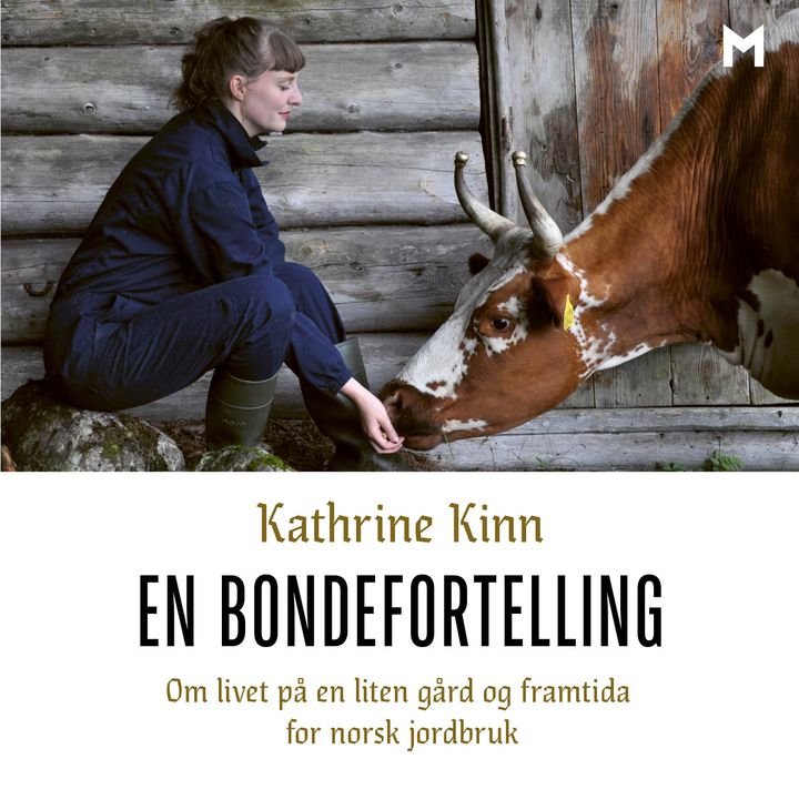 En bondefortelling - om livet på en liten gård og framtida for norsk jordbruk