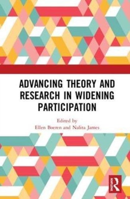 Advancing Theory and Research in Widening Participation