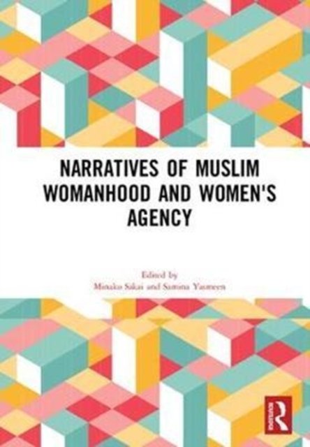 Narratives of Muslim Womanhood and Women's Agency