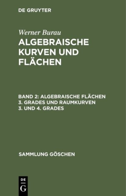 Algebraische Flachen 3. Grades und Raumkurven 3. und 4. Grades
