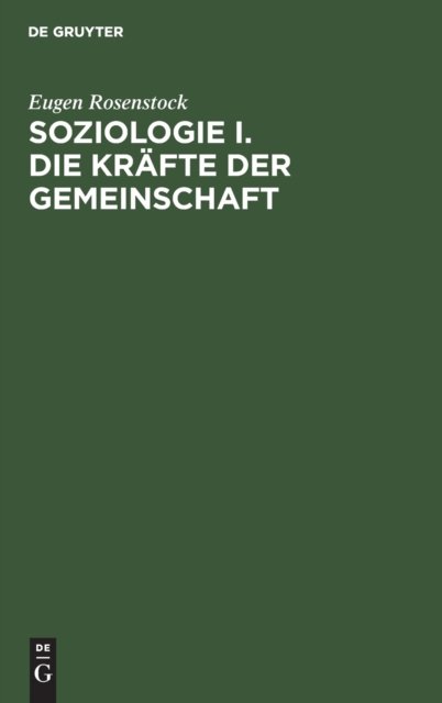 Soziologie I. Die Krafte Der Gemeinschaft