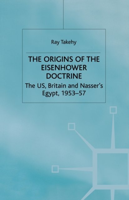 The Origins of the Eisenhower Doctrine