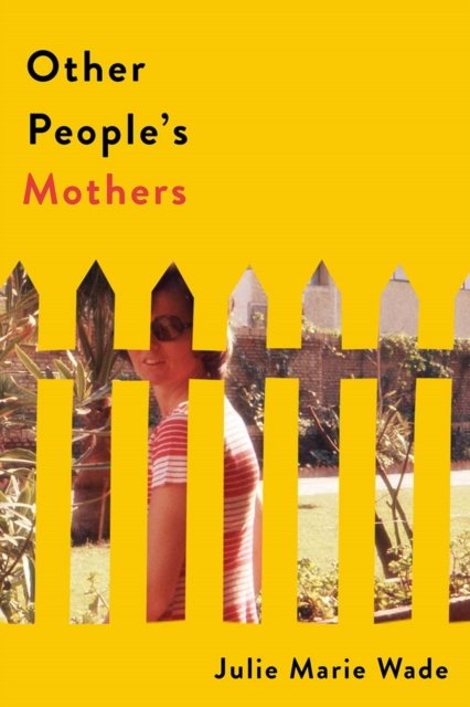 Other People''s Mothers