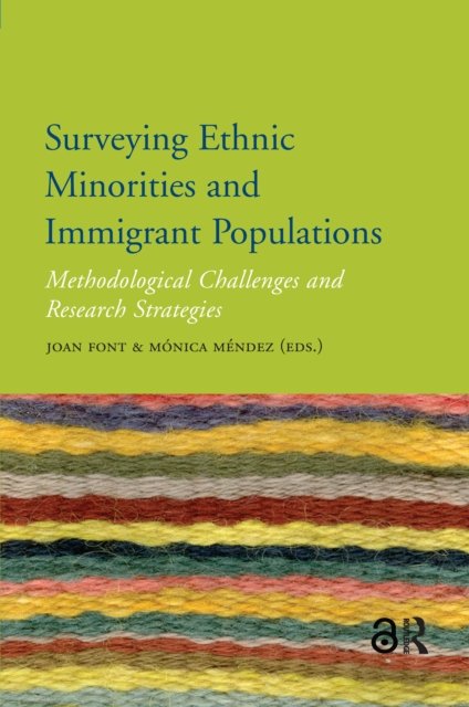 Surveying Ethnic Minorities and Immigrant Popula – Methodological Challenges and Research Strategies
