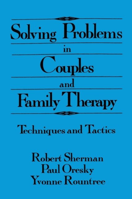Solving Problems In Couples And Family Therapy