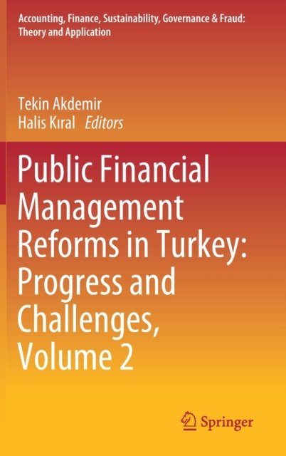 Public Financial Management Reforms in Turkey: Progress and Challenges, Volume 2