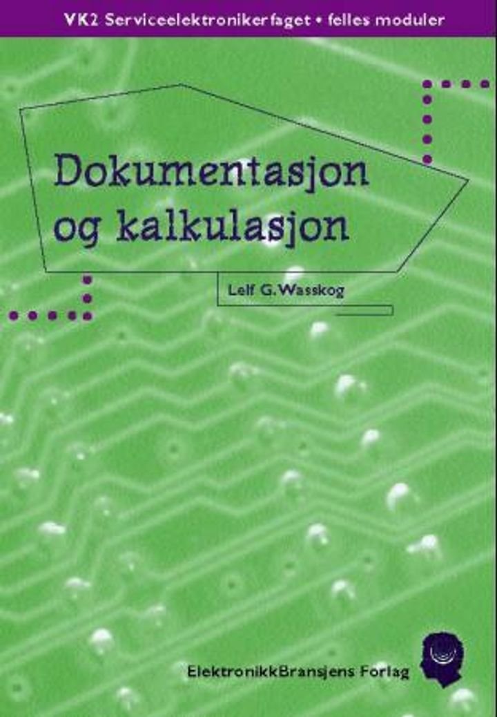 Dokumentasjon og kalkulasjon - VK2 serviceelektronikerfaget, felles moduler