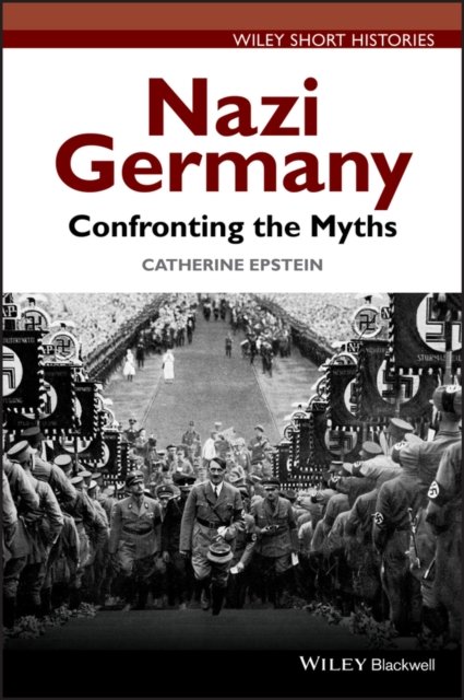 Nazi Germany – Confronting the Myths