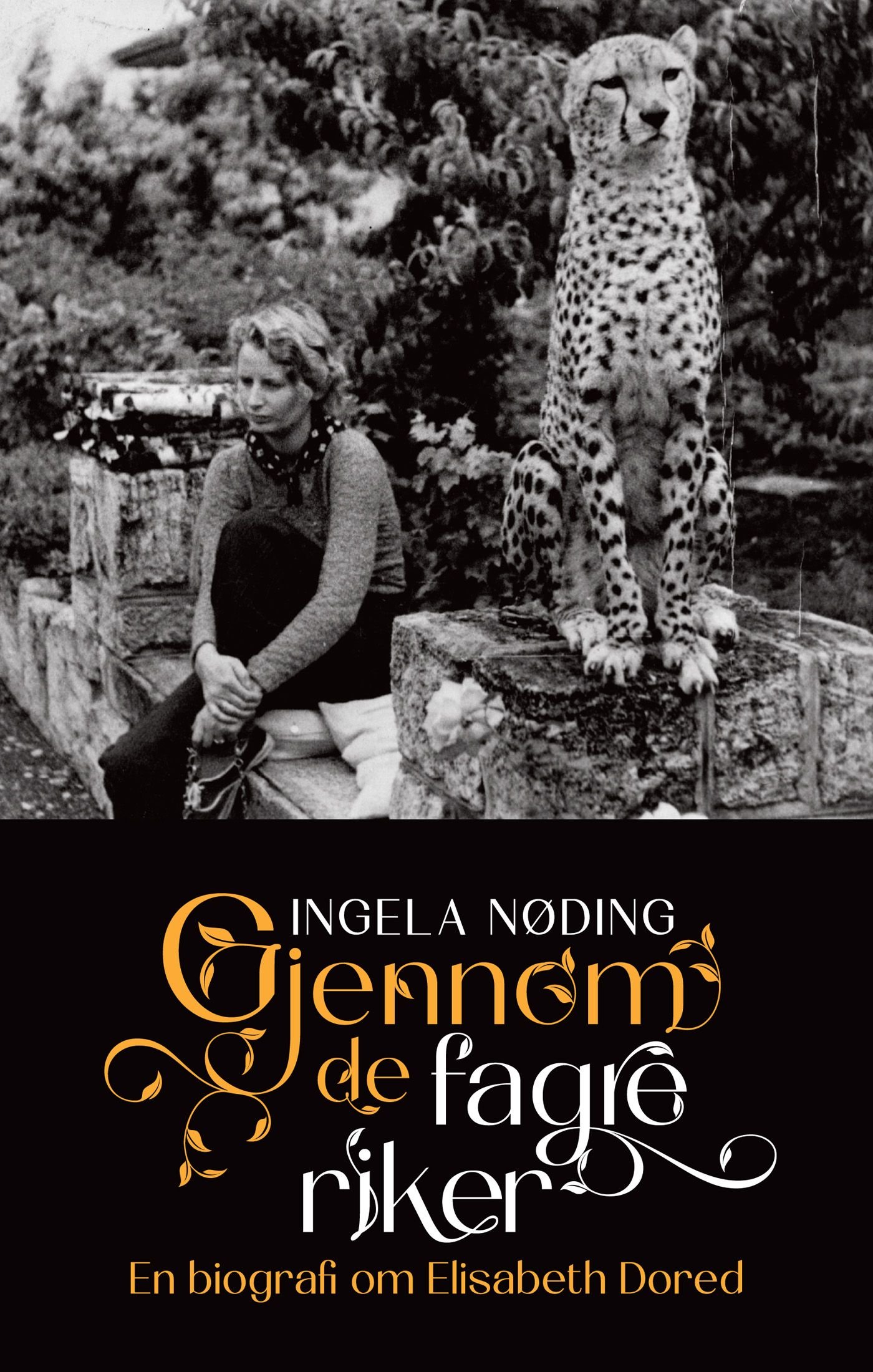 Gjennom de fagre riker - en biografi om Elisabeth Dored