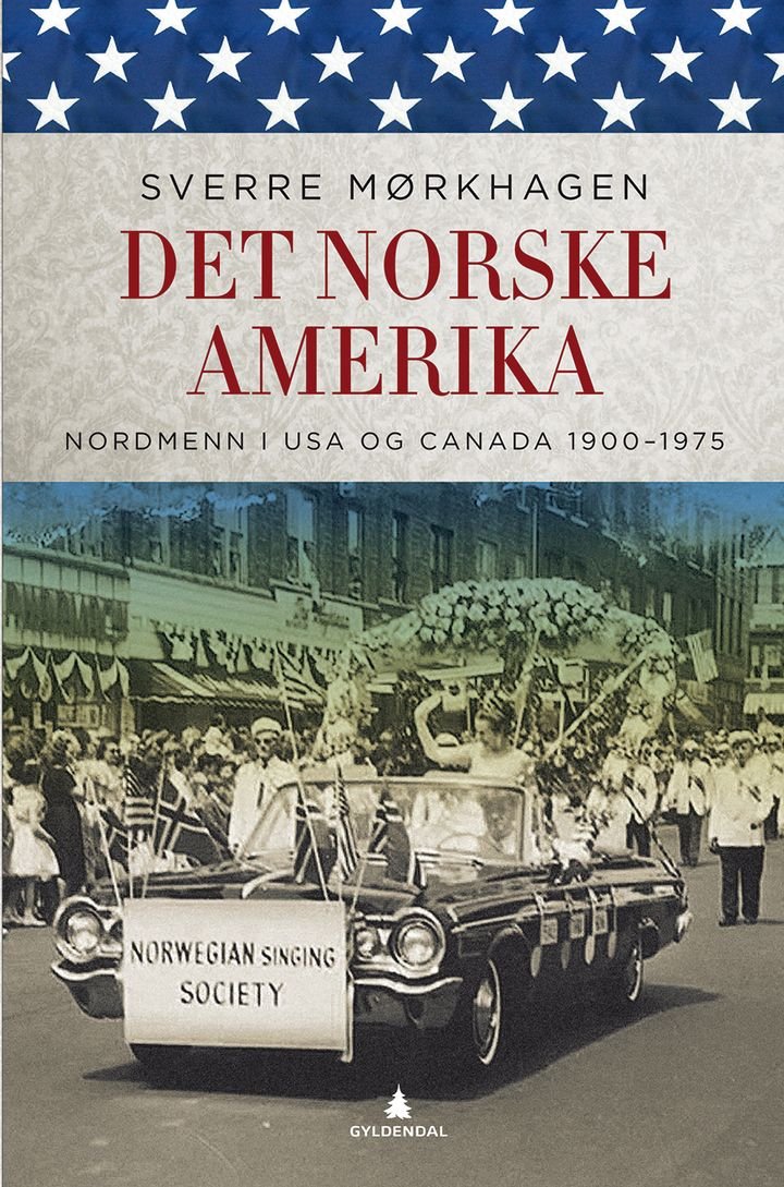 Det norske Amerika - nordmenn i USA og Canada 1900-1975