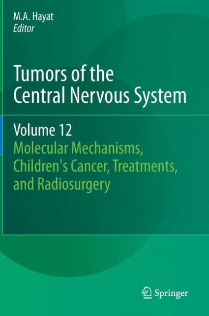 Tumors of the Central Nervous System, Volume 12