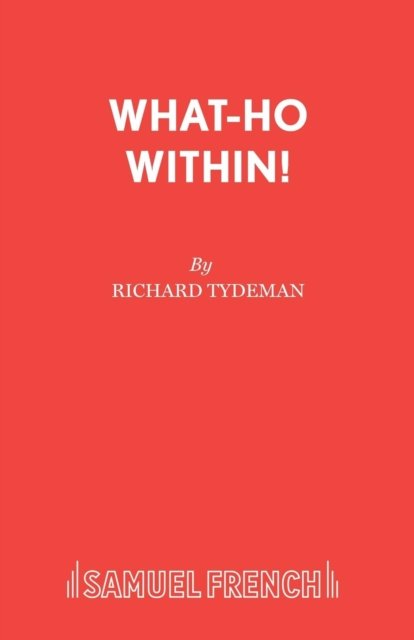 What-ho within!