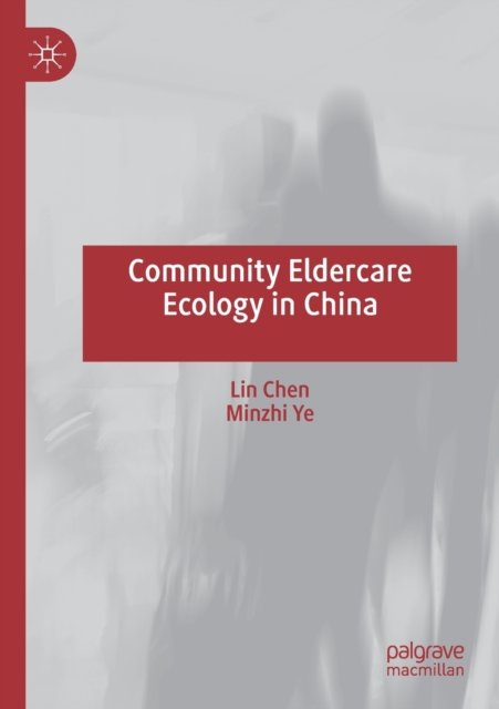 Community Eldercare Ecology in China