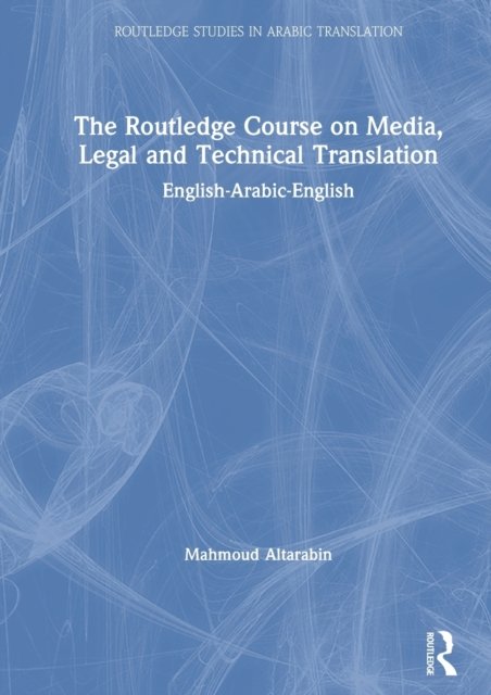 The Routledge Course on Media, Legal and Technical Translation